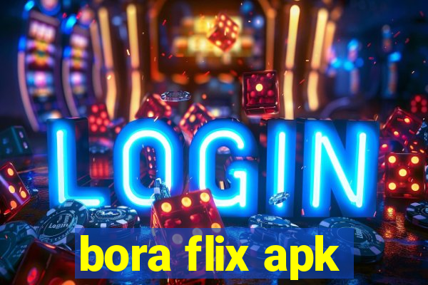 bora flix apk